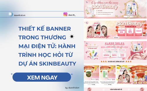 Thiết kế banner trong thương mại điện tử: Hành trình học hỏi từ dự án SkinBeauty